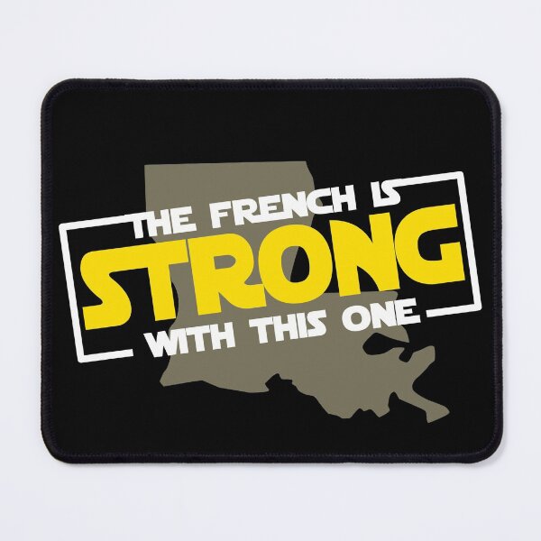 Item preview, The French is Strong With This One... designed and sold by southernotter.