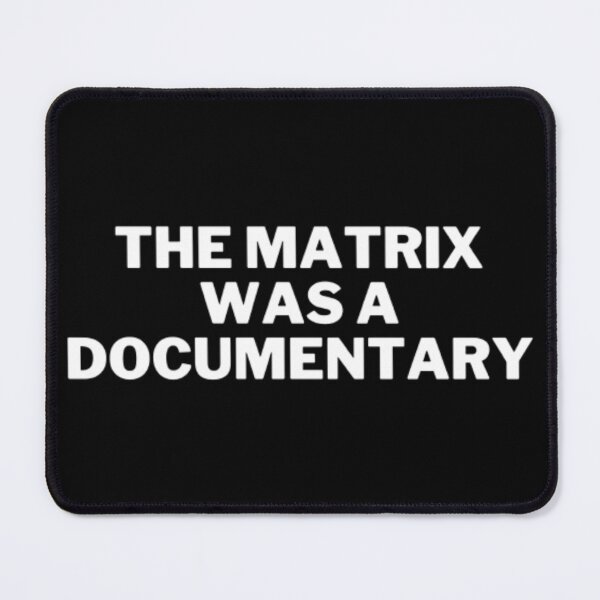 Item preview, The Matrix Was A Documentary designed and sold by NxtLvlDsgns.