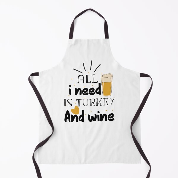 Item preview, All i need is turkey and wine designed and sold by ZDreamers.