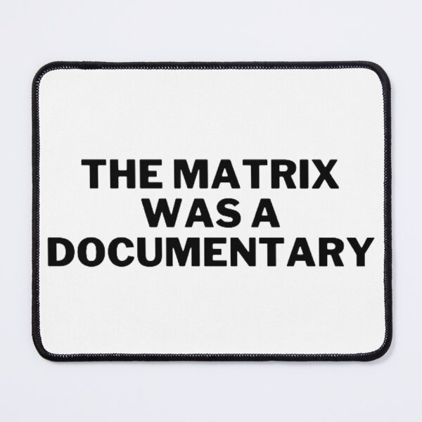 Item preview, The Matrix Was A Documentary designed and sold by NxtLvlDsgns.