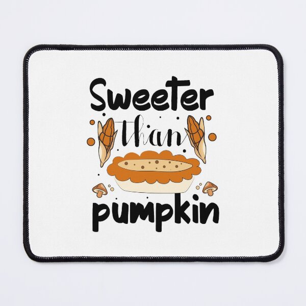 Item preview, Sweeter than pumpkin designed and sold by ZDreamers.