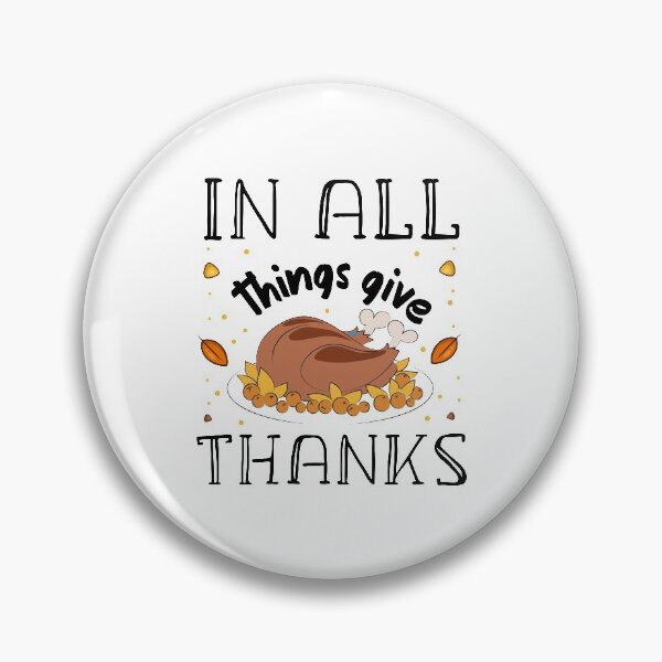 Item preview, In all things give thanks designed and sold by ZDreamers.