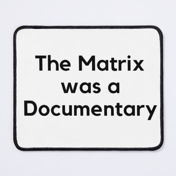 Item preview, The Matrix Was A Documentary designed and sold by NxtLvlDsgns.