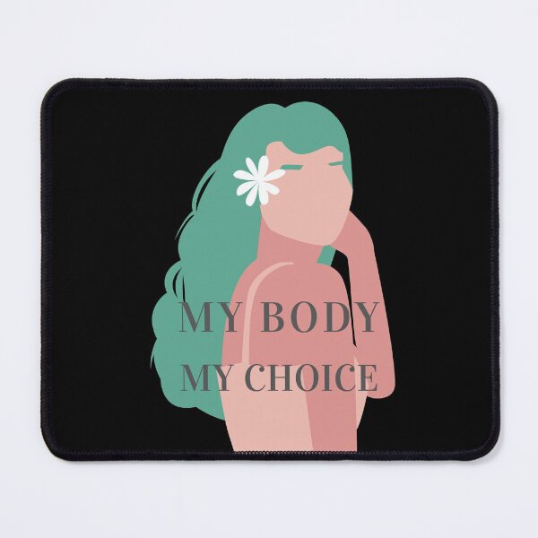 Item preview, Her Body Her Choice designed and sold by MYNTLYF.