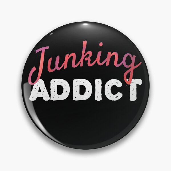 Item preview, Junking Addict designed and sold by AloraDawnEve.