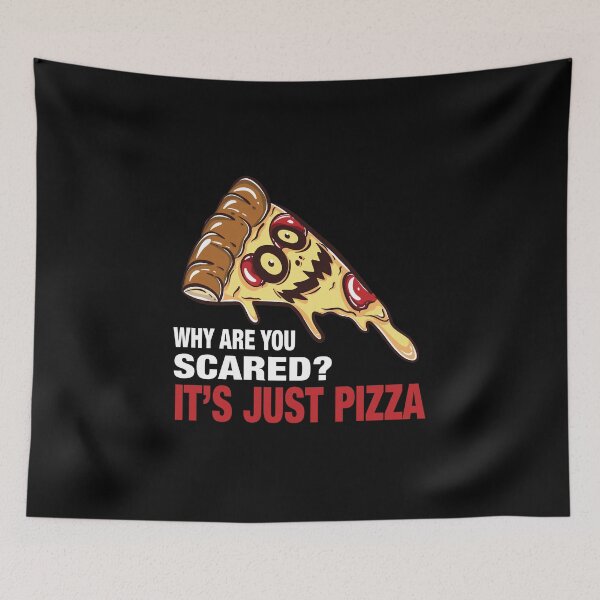Item preview, Why are you Scared? It's Just Pizza! Scary Pizza Halloween Design designed and sold by NadyaCC.