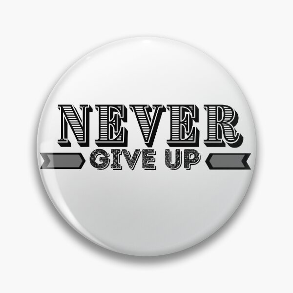 Item preview, Never give up designed and sold by IshrakDesign.