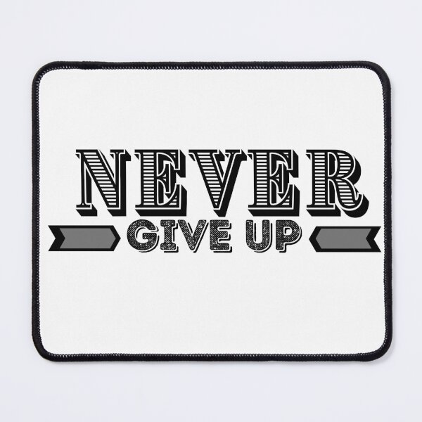 Item preview, Never give up designed and sold by IshrakDesign.