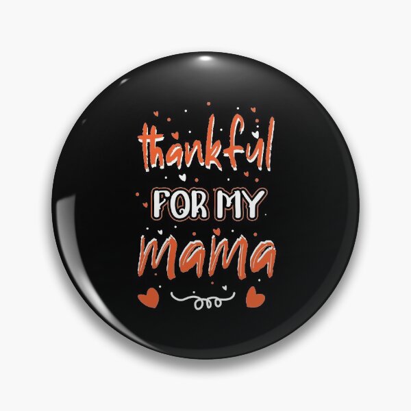 Item preview, Thankful for my mama designed and sold by ZDreamers.