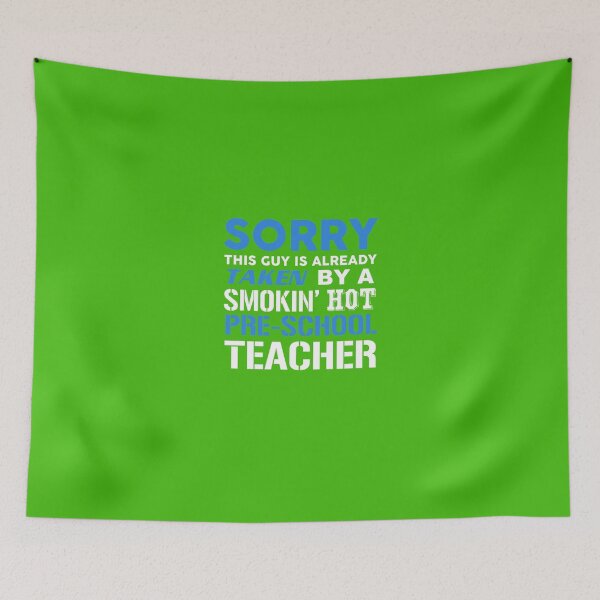 Item preview, This Guy Taken By A Smokin Hot Pre-School Teacher designed and sold by AlwaysAwesome.
