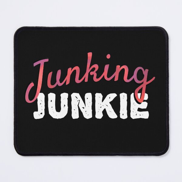 Item preview, Junking Junkie with Pink and White Text designed and sold by AloraDawnEve.