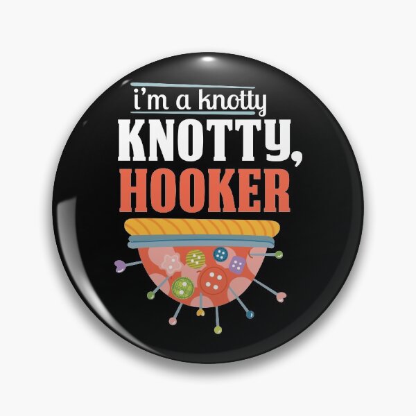 Item preview, I'm A Knotty Knotty, Hooker - Crochet Humor designed and sold by SewnMemories.