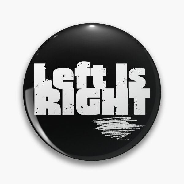 Item preview, Left Is Right Grunge Text Political Design designed and sold by EarthArtDesigns.