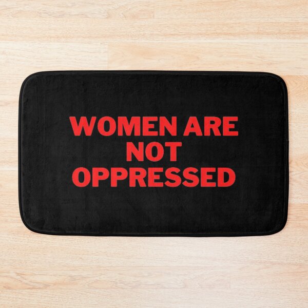 Item preview, Women Are Not Oppressed designed and sold by NxtLvlDsgns.