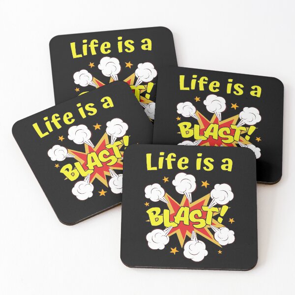 Item preview, Life is a Blast designed and sold by Rusty-Gate98.