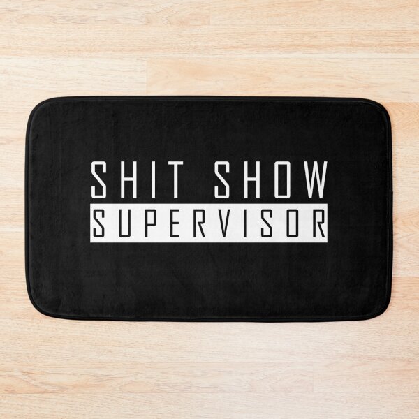 Item preview, shit show supervisor designed and sold by HorizonDesignz.