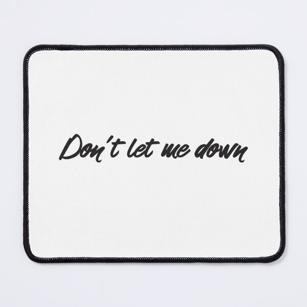 Item preview, Dont let me down designed and sold by didijuca.
