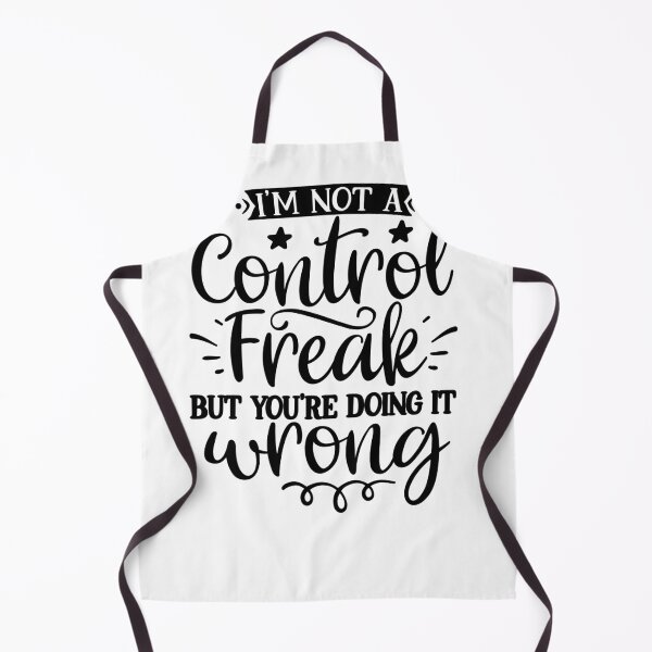 Item preview, Im not a Control Freak but youre doing it wrong designed and sold by Peter Stawicki.