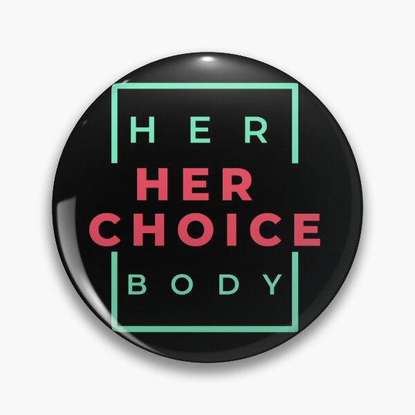 Item preview, Her Body Her Choice designed and sold by MYNTLYF.