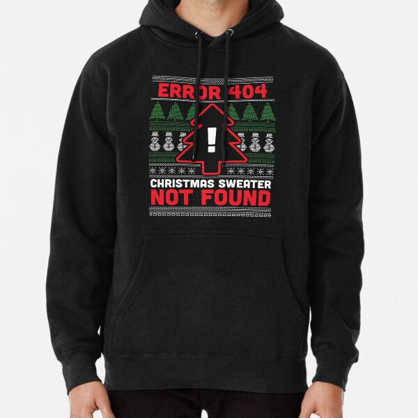 Error 404 Ugly Christmas Sweater Not Found - Computer Nerd Pullover Hoodie