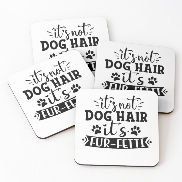 Item preview, Its not Dog Hair its Fur Fetti designed and sold by Peter Stawicki.