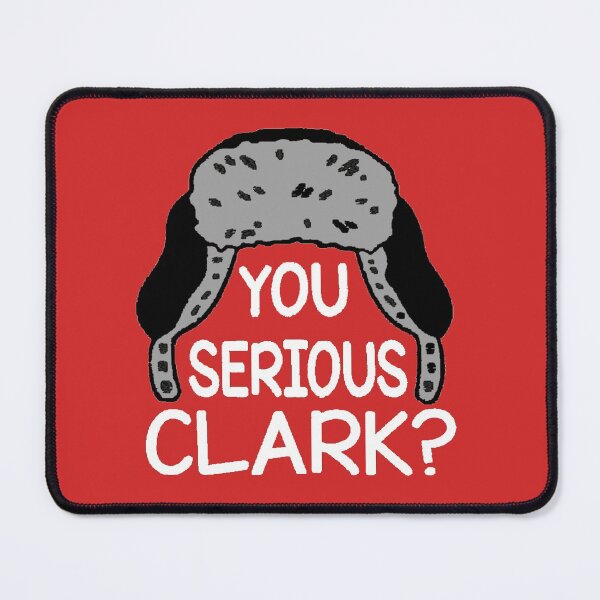 Item preview, Are You Serious Clark? white font designed and sold by SwampfoxDesign.