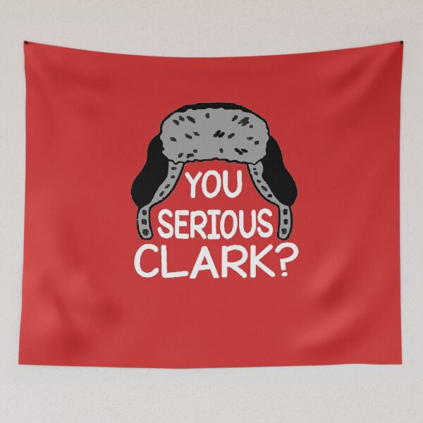 Item preview,  Are You Serious Clark?  white font designed and sold by SwampfoxDesign.