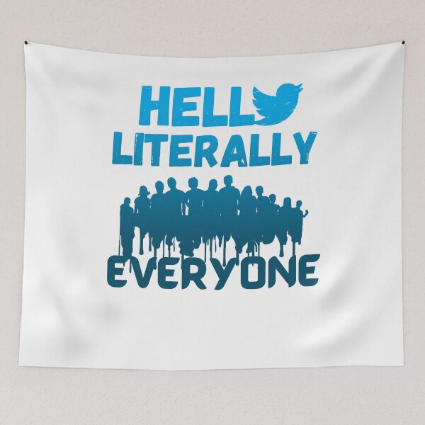 Item preview, Hello literally everyone designed and sold by Chaos-Touch.