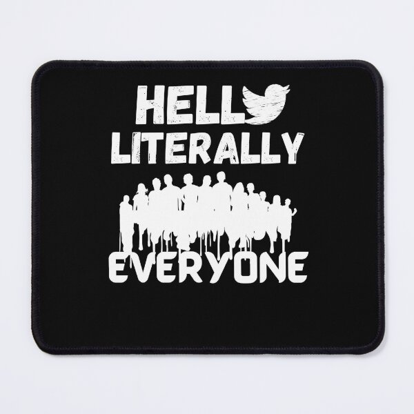 Item preview, Hello literally everyone designed and sold by Chaos-Touch.