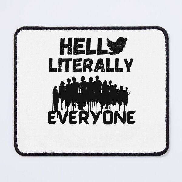 Item preview, Hello literally everyone designed and sold by Chaos-Touch.