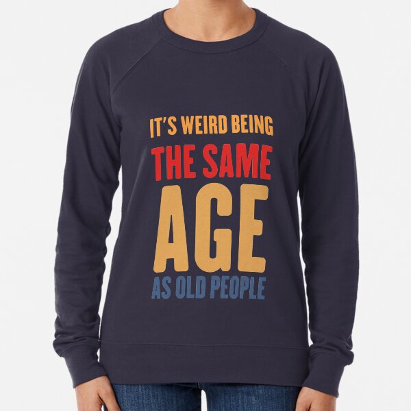 Funny Old People Sweatshirts \u0026 Hoodies