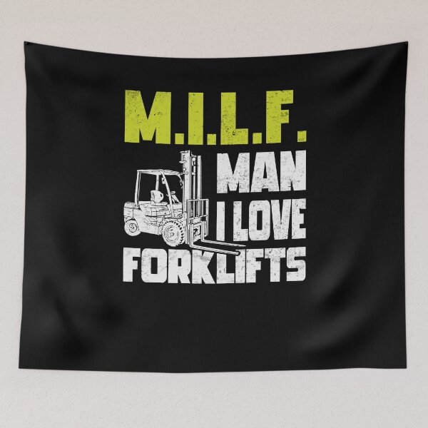 Item preview, MILF Man I Love Forklifts Forklift Operator designed and sold by GCFULLA.
