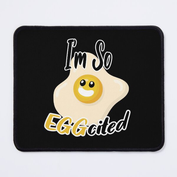 Item preview, I'm So EGGcited FOODIES GIFT IDEA  designed and sold by justbejoker.