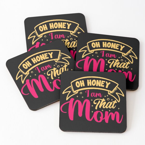 Item preview, Oh honey, I am that mom- funny mom designed and sold by Designs Of all kinds.