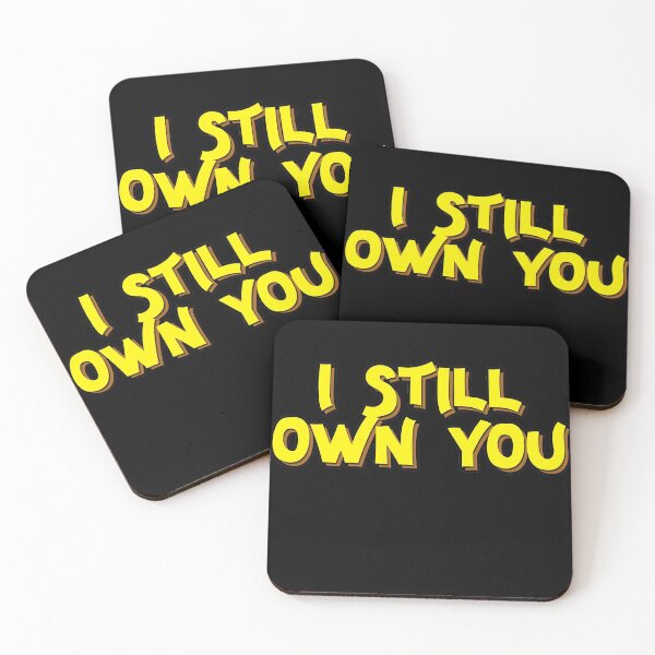 Item preview, I Still Own You designed and sold by NuarzDesign.