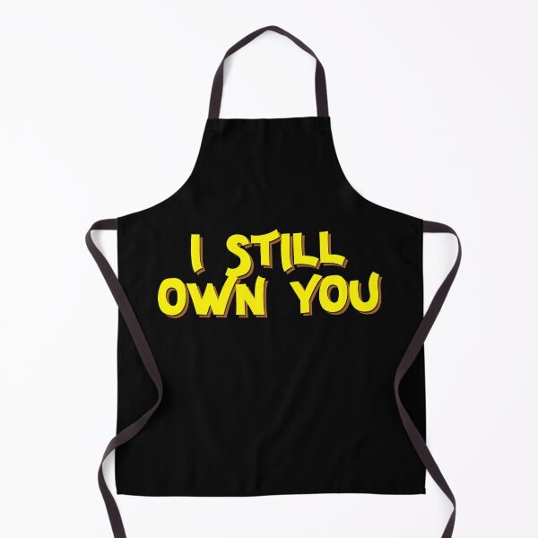 Item preview, I Still Own You designed and sold by NuarzDesign.