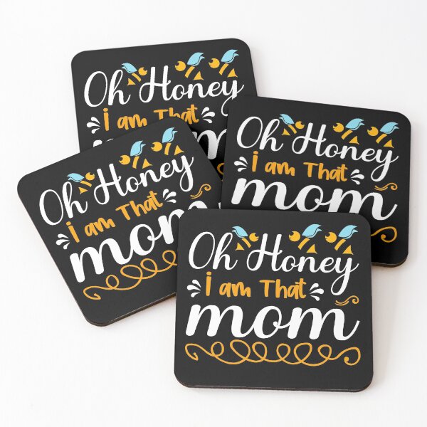 Item preview, Oh honey, I am that mom- funny mom designed and sold by Designs Of all kinds.
