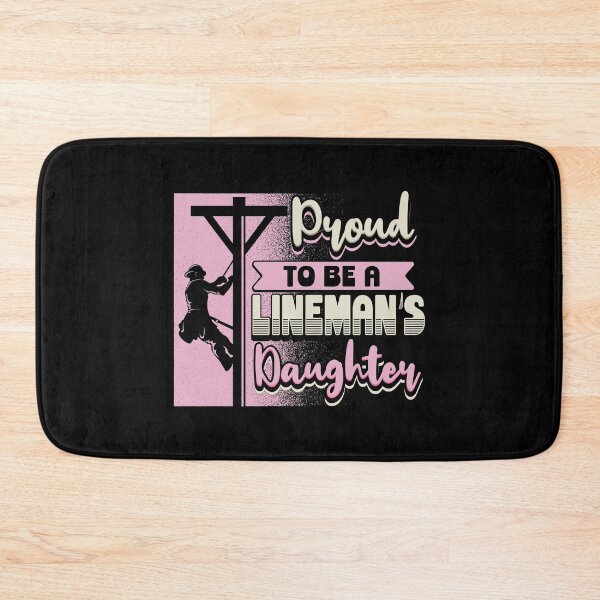 Item preview, Proud To Be A Lineman's Daughter Electrical Lineman Dad designed and sold by Betsytiptoe.