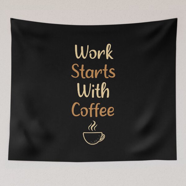 Item preview, Work Starts With Coffee: Positive Motivational Work Quote for Employees Who Loves Coffee at Work and Coffee Lovers Gift designed and sold by Shopnetro.