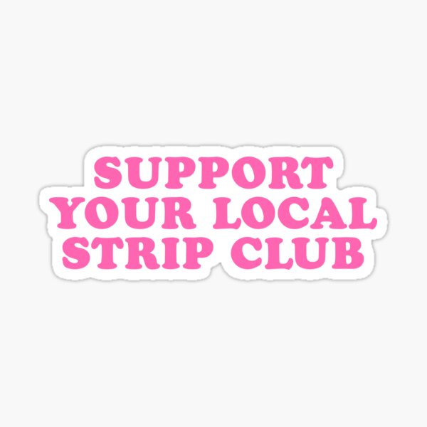 Item preview, support your local strip club - summer walker designed and sold by acqntd.