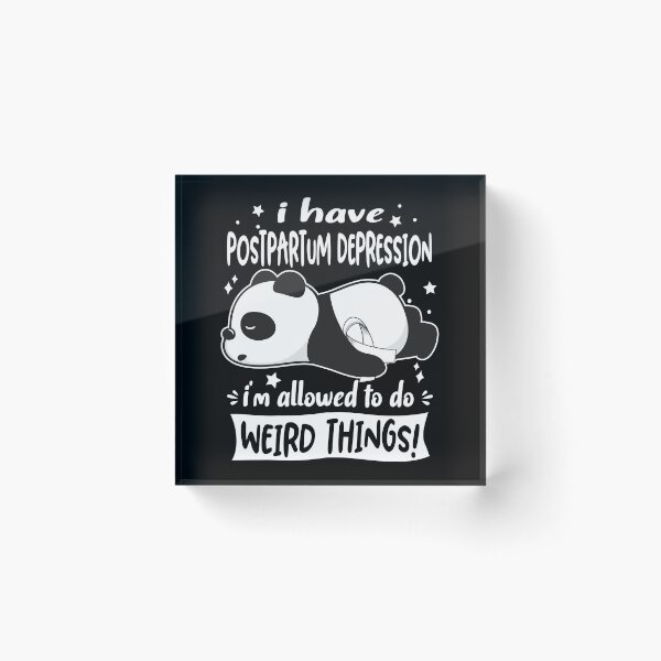 Item preview, Postpartum Depression Warrior I Have Postpartum Depression I Am Allowed To Do Weird Things! designed and sold by GennieShop.