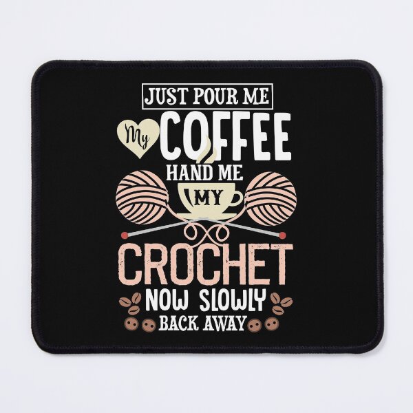 Item preview, Pour me my coffee hand me my crochet . designed and sold by SewnMemories.