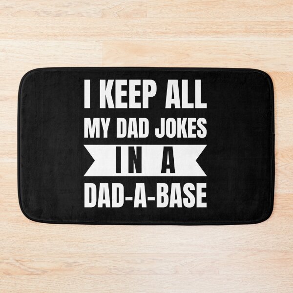 Item preview, I Keep All My Dad Jokes In A Dad A Base Dad Jokes designed and sold by Anton Ashraf.