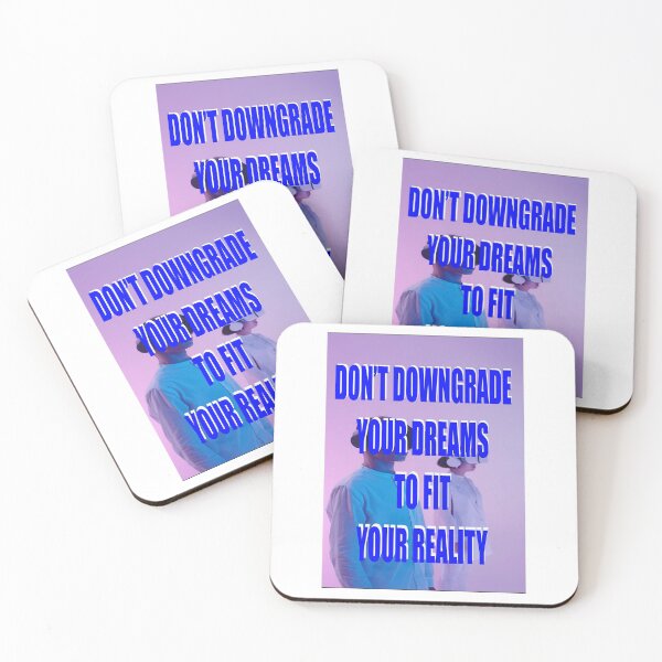 Item preview, DON'T DOWNGRADE YOUR DREAMS TO FIT YOUR REALITY designed and sold by CUTESTUFFnow.