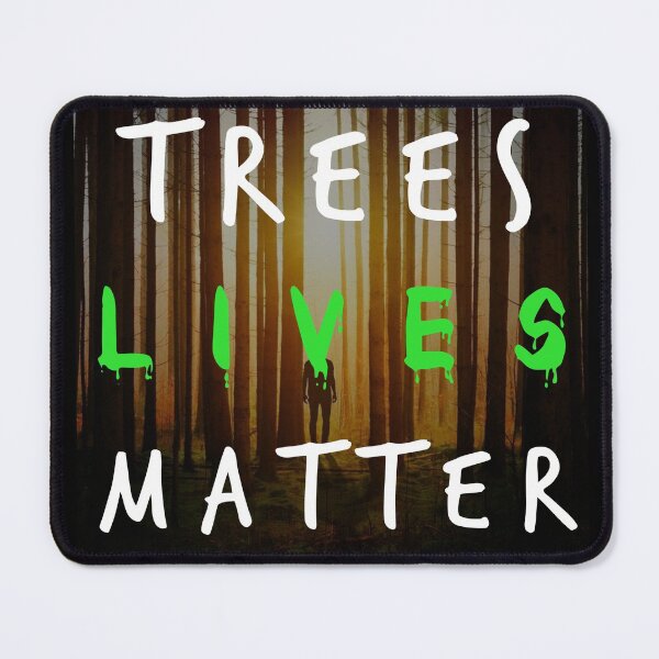 Item preview, Trees Lives Matter Environmental Advocacy Poster designed and sold by Let-be-on-Trend.