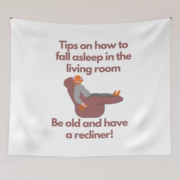 Item preview, Tips on how to fall asleep...be old and have a recliner! designed and sold by CheryleaDesigns.