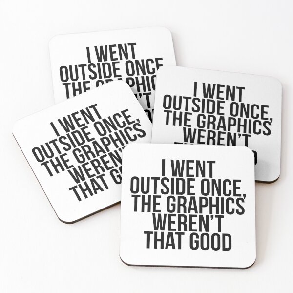 Item preview, I Went Outside Once Graphics Weren't That Good designed and sold by Profashionall.