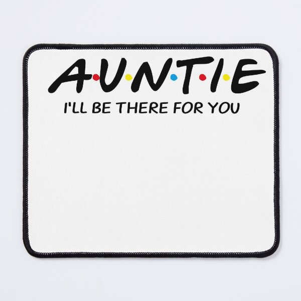 Item preview, Auntie I'Ll Be There For You designed and sold by Profashionall.
