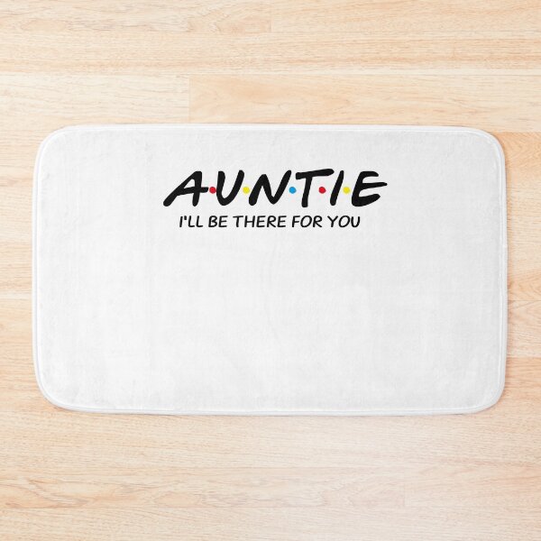 Item preview, Auntie I'Ll Be There For You designed and sold by Profashionall.