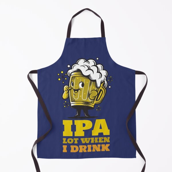 Item preview, IPA Lot When I Drink. Funny Beer Drinker designed and sold by Rebel-Design.